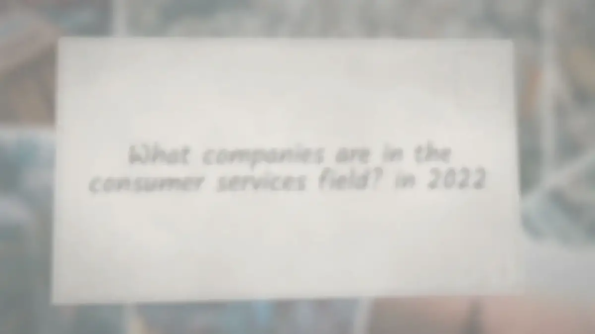 'Video thumbnail for What companies are in the consumer services field? in 2022'