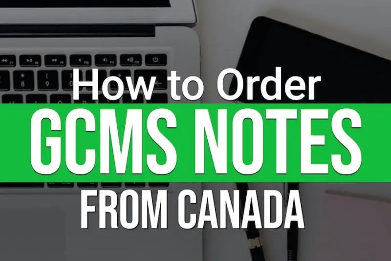 To be eligible to order GCMS Notes from IRCC (Immigration, Refugees